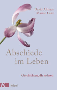 Title: Abschiede im Leben: Geschichten, die trösten, Author: David Althaus