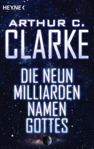 Title: Die neun Milliarden Namen Gottes: Erzählung, Author: Arthur C. Clarke