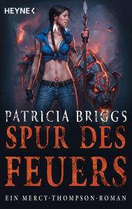 Title: Spur des Feuers: Mercy Thompson 9 - Roman, Author: Patricia Briggs