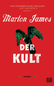 Title: Der Kult: Roman, Author: Marlon James