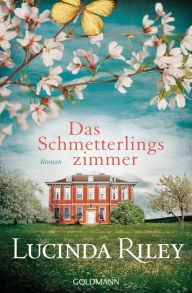 Title: Das Schmetterlingszimmer: Roman, Author: Lucinda Riley