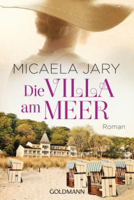 Title: Die Villa am Meer: Roman, Author: Micaela Jary