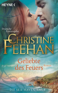 Title: Geliebte des Feuers: Roman -, Author: Christine Feehan