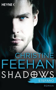 Title: Stefano: Shadows Band 1 - Roman, Author: Christine Feehan