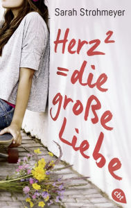 Title: Herz² = die große Liebe, Author: Sarah Strohmeyer