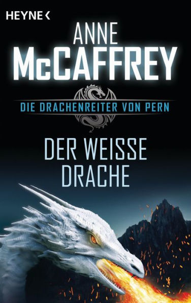 Der weiße Drache: Die Drachenreiter von Pern, Band 6 - Roman