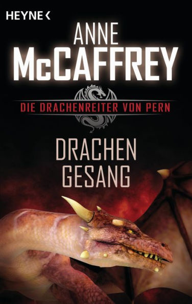 Drachengesang: Die Drachenreiter von Pern, Band 3 - Roman