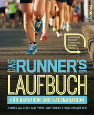 Title: Das Runner's World Laufbuch für Marathon und Halbmarathon: Lauftraining, Wettkampfvorbereitung, Gewinnerstrategien, Author: Jennifer Van Allen
