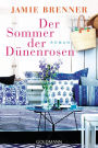 Der Sommer der Dünenrosen: Roman