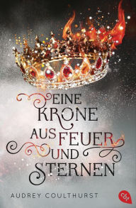 Title: Eine Krone aus Feuer und Sternen, Author: Audrey Coulthurst