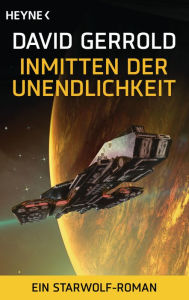 Title: Inmitten der Unendlichkeit: Ein Starwolf-Roman, Author: David Gerrold