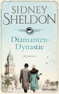 Title: Diamanten-Dynastie: Roman, Author: Sidney Sheldon