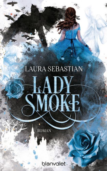 LADY SMOKE: Die Fortsetzung des New York Times-Bestsellers Ash Princess