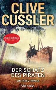 Title: Der Schatz des Piraten: Ein Fargo-Roman, Author: Clive Cussler