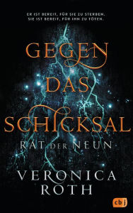 Title: Rat der Neun - Gegen das Schicksal: Atemberaubend spannende Space-Fantasy, Author: Veronica Roth