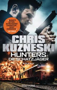 Title: Hunters - Die Schatzjäger: Roman, Author: Chris Kuzneski