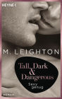 Tall, Dark & Dangerous: Sexy genug - Roman