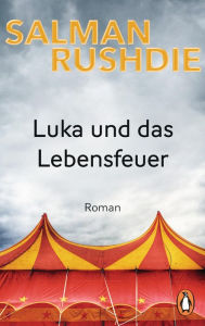 Title: Luka und das Lebensfeuer (Luka and Fire of Life), Author: Salman Rushdie