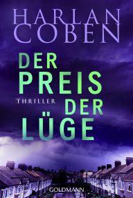 Title: Der Preis der Lüge: Thriller, Author: Harlan Coben