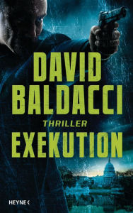 Title: Exekution: Thriller, Author: David Baldacci