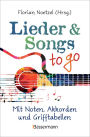 Lieder & Songs to go: Mit Noten, Akkorden und Grifftabellen, über 190 Lieder