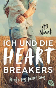 Title: Ich und die Heartbreakers - Make my heart sing, Author: Ali Novak