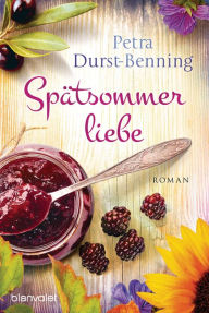 Title: Spätsommerliebe: Roman, Author: Petra Durst-Benning