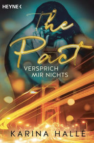 Title: The Pact: Versprich mir nichts ... - Roman, Author: Karina Halle