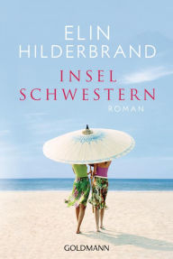 Title: Inselschwestern: Roman, Author: Elin Hilderbrand