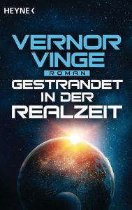 Title: Gestrandet in der Realzeit: Roman, Author: Vernor Vinge