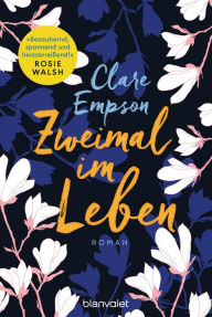 Title: Zweimal im Leben: Roman, Author: Clare Empson