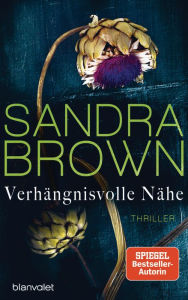 Title: Verhängnisvolle Nähe: Thriller, Author: Sandra Brown