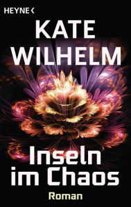Title: Inseln im Chaos: Roman, Author: Kate Wilhelm