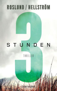 Title: Drei Stunden (Three Hours), Author: Anders Roslund