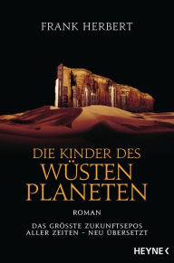 Title: Die Kinder des Wüstenplaneten: Roman, Author: Frank Herbert