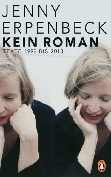 Kein Roman: Texte 1992 bis 2018