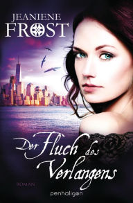 Title: Der Fluch des Verlangens (Into the Fire), Author: Jeaniene Frost