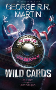 Title: Wild Cards - Die Hexe von Jokertown: Roman, Author: George R. R. Martin