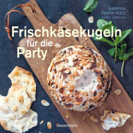 Title: Frischkäsekugeln für die Party -, Author: Sabrina Fauda-Rôle