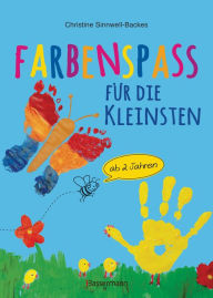 Title: Farbenspaß für die Kleinsten ab 2 Jahren. 26 kinderleichte Projekte zum Malen und Basteln: mit Finger- und Wasserfarben, Buntstiften und Straßenkreide, Author: Christine Sinnwell-Backes