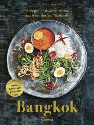 Title: BANGKOK: Rezepte und Geschichten aus dem Herzen Thailands, Author: Leela Punyaratabandhu