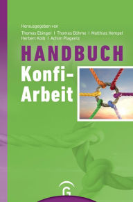 Title: Handbuch Konfi-Arbeit: Eine Veröffentlichung des Comenius-Instituts und der ALPIKA-AG Konfirmandenarbeit, Author: Thomas Ebinger