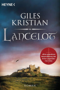 Title: Lancelot: Roman, Author: Giles Kristian