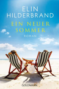 Title: Ein neuer Sommer: Roman, Author: Elin Hilderbrand