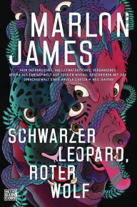 Title: Schwarzer Leopard, roter Wolf: Dark Star 1. Roman, Author: Marlon James