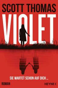 Title: Violet: Roman, Author: Scott Thomas