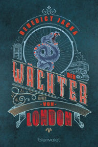 Title: Der Wächter von London: Roman, Author: Benedict Jacka
