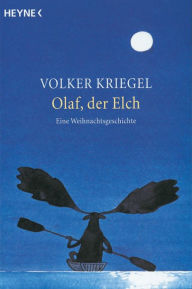 Title: Olaf, der Elch, Author: Volker Kriegel