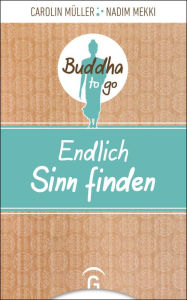 Title: Endlich Sinn finden, Author: Carolin Müller