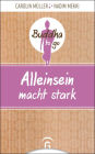 Alleinsein macht stark